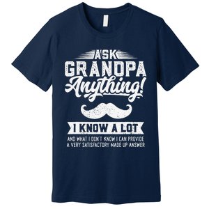 Ask Grandpa Anything Funny Gift Smart Fathers Day Premium T-Shirt