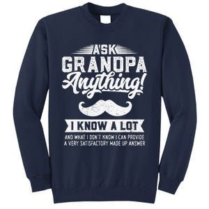 Ask Grandpa Anything Funny Gift Smart Fathers Day Tall Sweatshirt