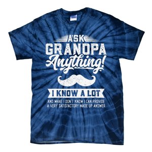 Ask Grandpa Anything Funny Gift Smart Fathers Day Tie-Dye T-Shirt