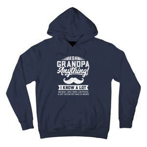 Ask Grandpa Anything Funny Gift Smart Fathers Day Tall Hoodie