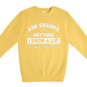 Ask Grandpa Anything I Know A Lot Funny Father's Day Premium Crewneck Sweatshirt