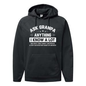 Ask Grandpa Anything I Know A Lot Funny Father's Day Performance Fleece Hoodie