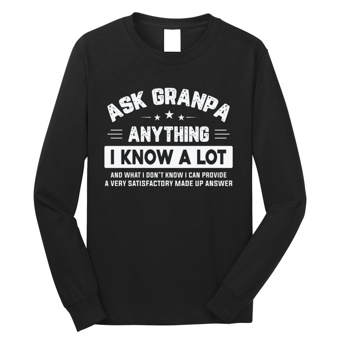 Ask Grandpa Anything I Know A Lot Funny Father's Day Long Sleeve Shirt