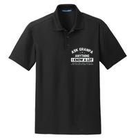 Ask Grandpa Anything I Know A Lot Funny Father's Day Dry Zone Grid Polo