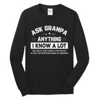 Ask Grandpa Anything I Know A Lot Funny Father's Day Tall Long Sleeve T-Shirt