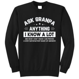 Ask Grandpa Anything I Know A Lot Funny Father's Day Tall Sweatshirt