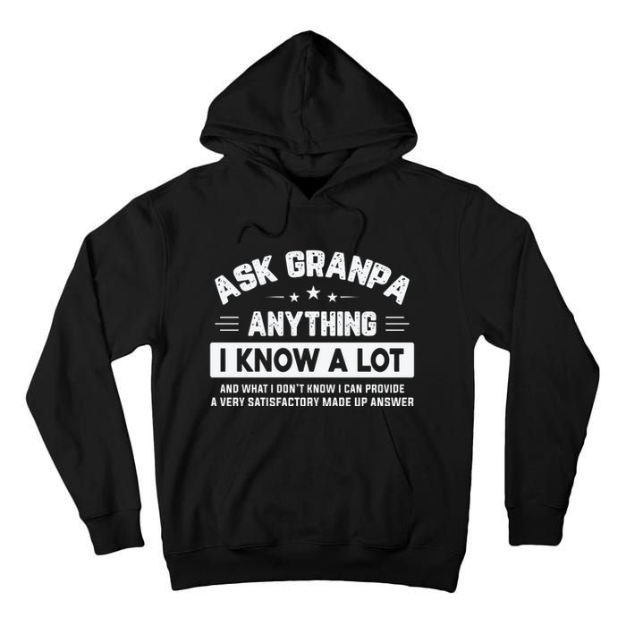 Ask Grandpa Anything I Know A Lot Funny Father's Day Tall Hoodie