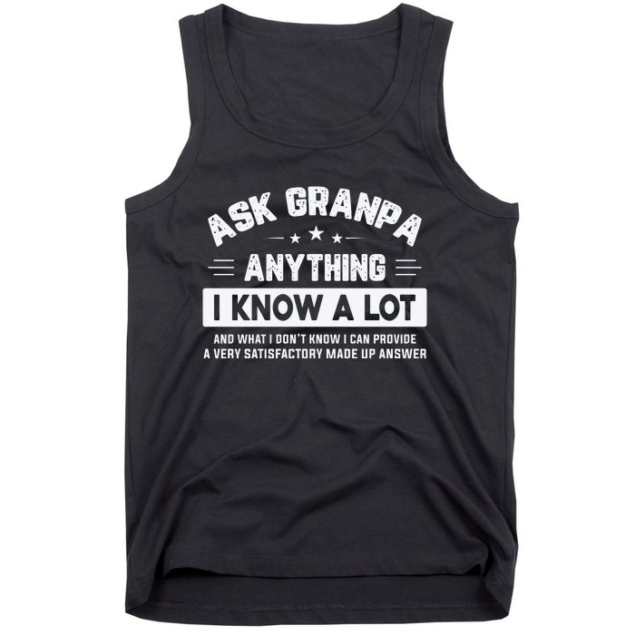 Ask Grandpa Anything I Know A Lot Funny Father's Day Tank Top