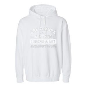 Ask Grandpa Anything I Know A Lot Funny Father's Day Garment-Dyed Fleece Hoodie