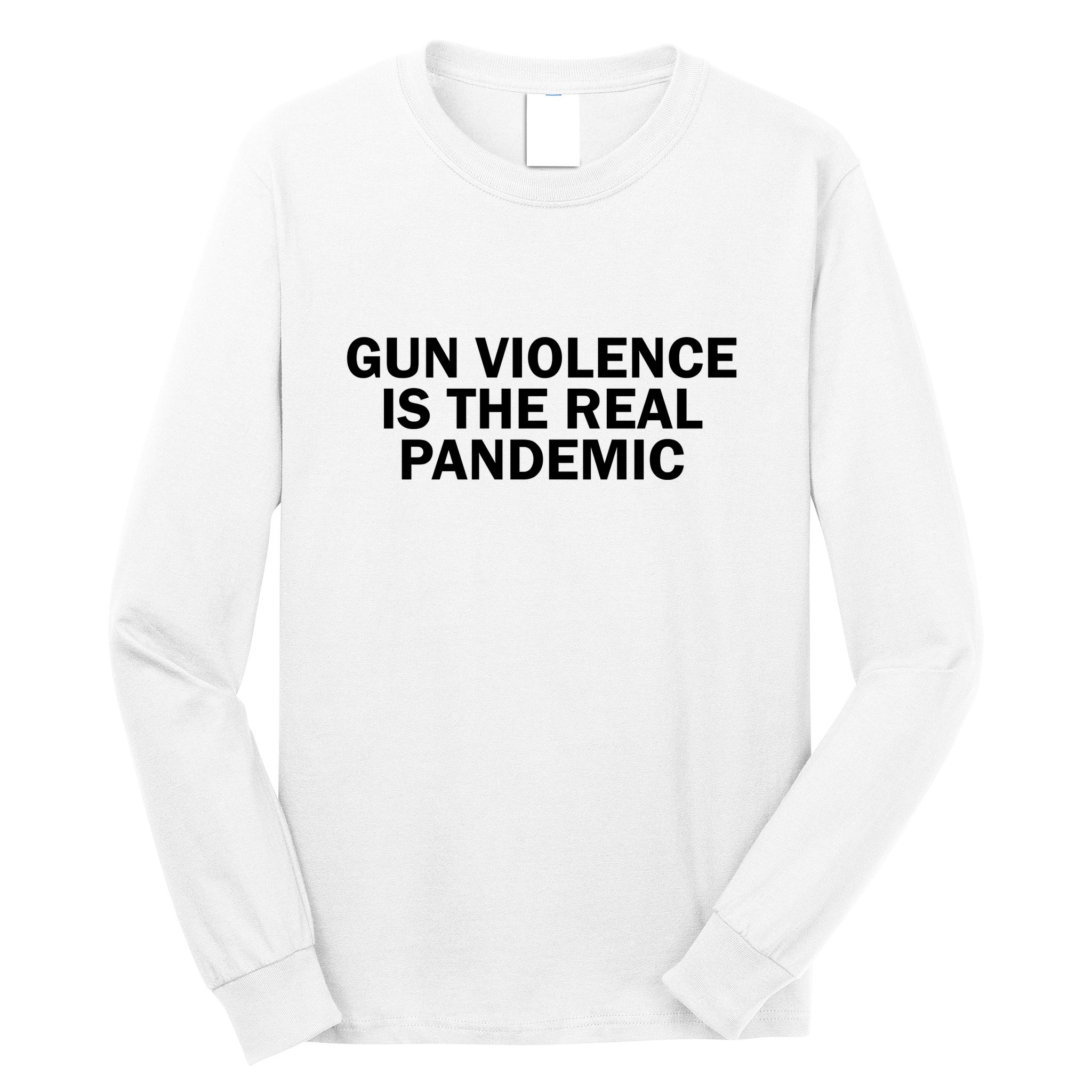 Anti Gun Awareness Day Wear Orange Enough End Gun Violence Long Sleeve Shirt