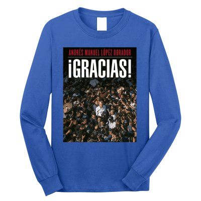 Amlo Gracias Andres Manuel Lopez Obrador Long Sleeve Shirt