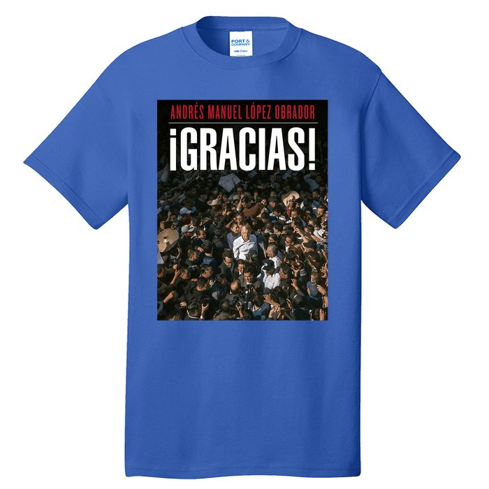 Amlo Gracias Andres Manuel Lopez Obrador Tall T-Shirt