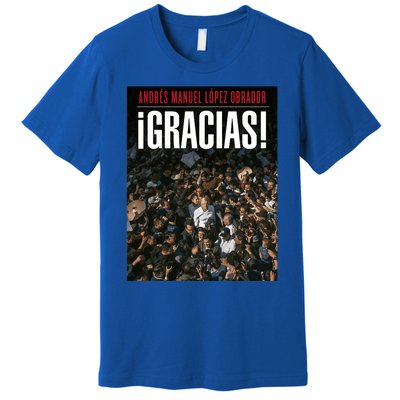 Amlo Gracias Andres Manuel Lopez Obrador Premium T-Shirt