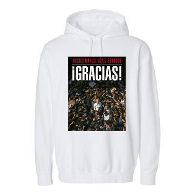 Amlo Gracias Andres Manuel Lopez Obrador Garment-Dyed Fleece Hoodie