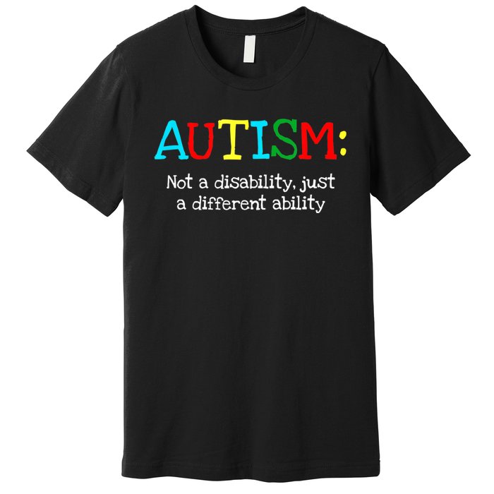 Autistic Gifts Adult Different Ability Autism Awareness Premium T-Shirt