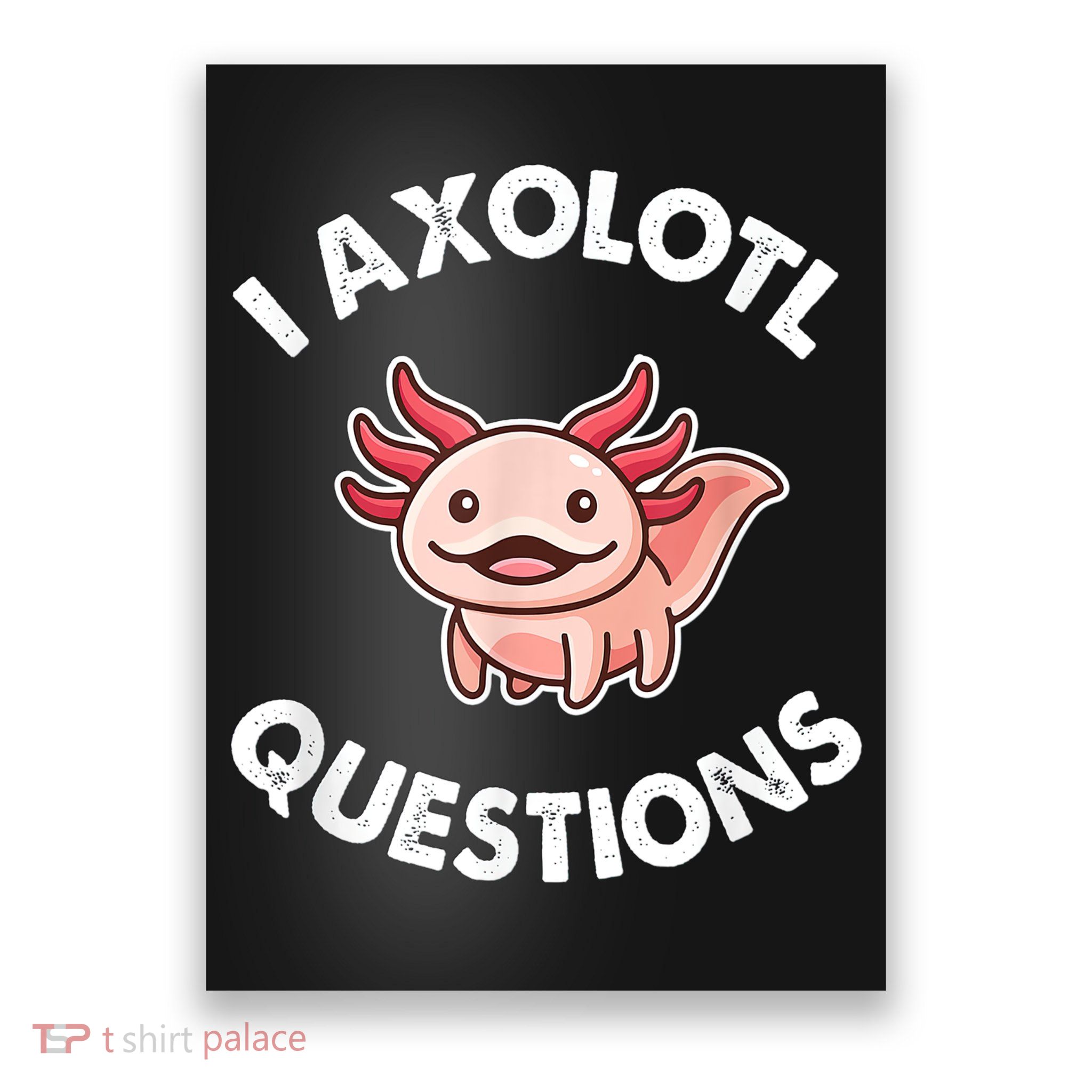 Axolotl Gift Poster