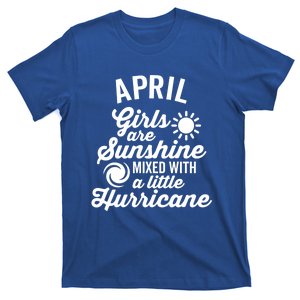 April Girls Are Sunshine Mixed With A Hurricane Gift T-Shirt