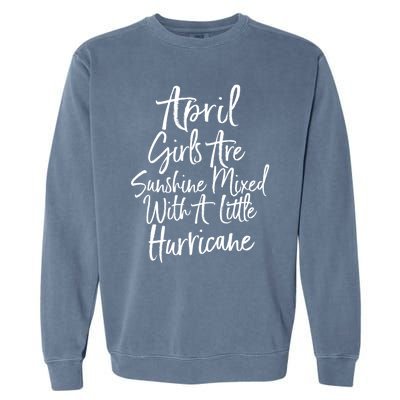 April Girls Are Sunshine Mixed With A Little Hurricane Cute Gift Garment-Dyed Sweatshirt