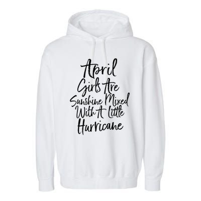 April Girls Are Sunshine Mixed With A Little Hurricane Cute Gift Garment-Dyed Fleece Hoodie