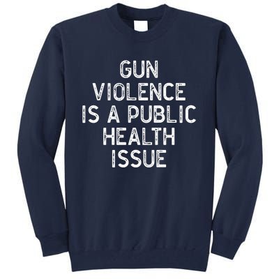 Anti Gun Awareness Enough End Gun Violence Tall Sweatshirt