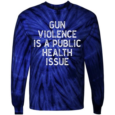 Anti Gun Awareness Enough End Gun Violence Tie-Dye Long Sleeve Shirt