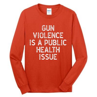 Anti Gun Awareness Enough End Gun Violence Tall Long Sleeve T-Shirt