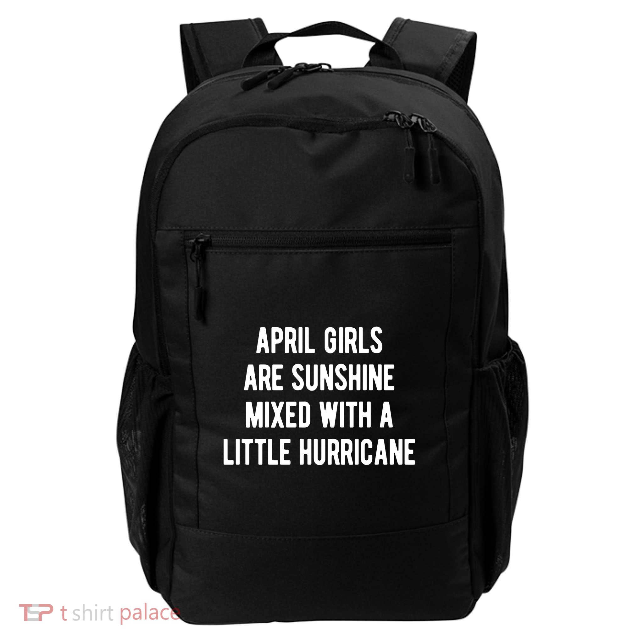 April Girls Are Sunshine Mixed With A Little Hurricane Birthday Backpack