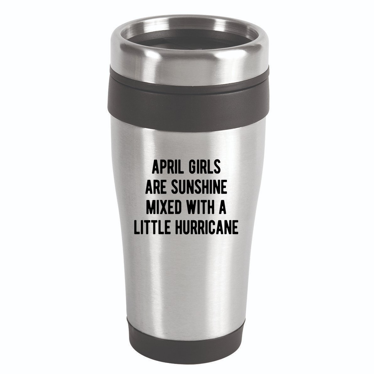 April Girls Are Sunshine Mixed With A Little Hurricane Birthday 16oz Travel Tumbler