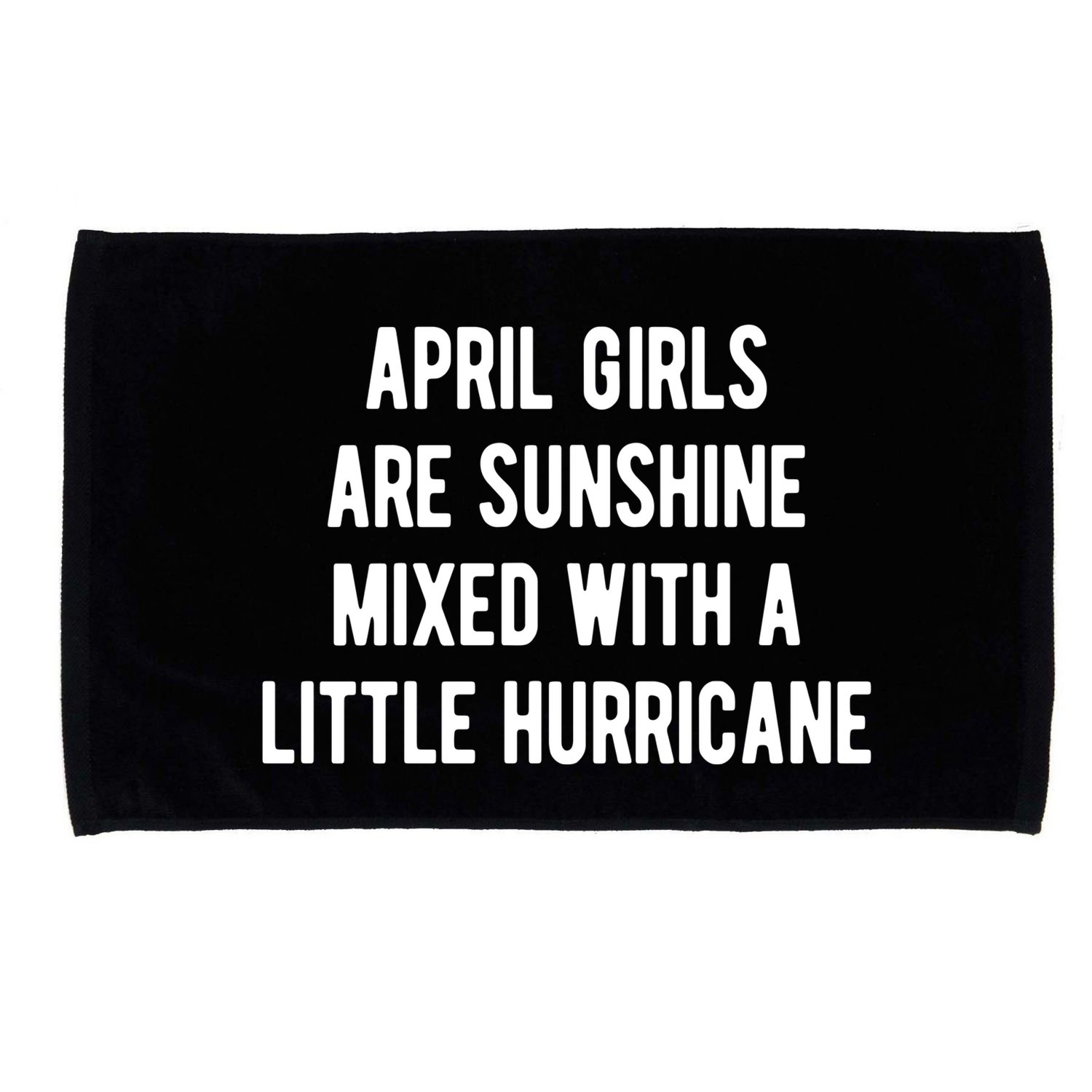 April Girls Are Sunshine Mixed With A Little Hurricane Birthday Microfiber Hand Towel