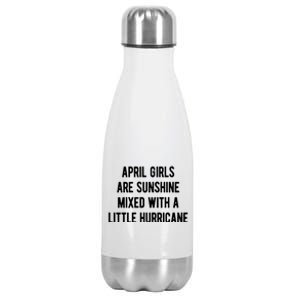 April Girls Are Sunshine Mixed With A Little Hurricane Birthday Stainless Steel Insulated Water Bottle