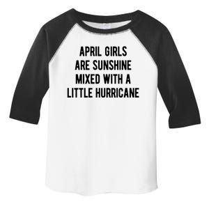 April Girls Are Sunshine Mixed With A Little Hurricane Birthday Toddler Fine Jersey T-Shirt