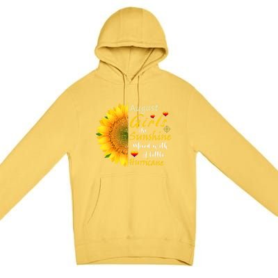 August Girls Are Sunshine Mixed Little Hurricane Sunflower Funny Gift Premium Pullover Hoodie