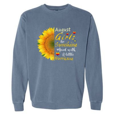 August Girls Are Sunshine Mixed Little Hurricane Sunflower Funny Gift Garment-Dyed Sweatshirt