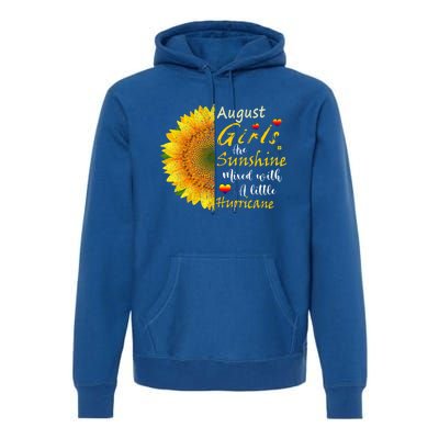 August Girls Are Sunshine Mixed Little Hurricane Sunflower Funny Gift Premium Hoodie