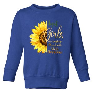 August Girls Are Sunshine Mixed Little Hurricane Sunflower Great Gift Toddler Sweatshirt