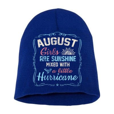 August Girls Are Sunshine Mixed With A Little Hurricane Cute Gift Short Acrylic Beanie