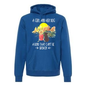 A Girl And Her Dog A Bond That Can't Be Broken Cute Premium Hoodie