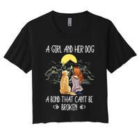 A Girl And Her Dog A Bond That Can't Be Broken Women's Crop Top Tee