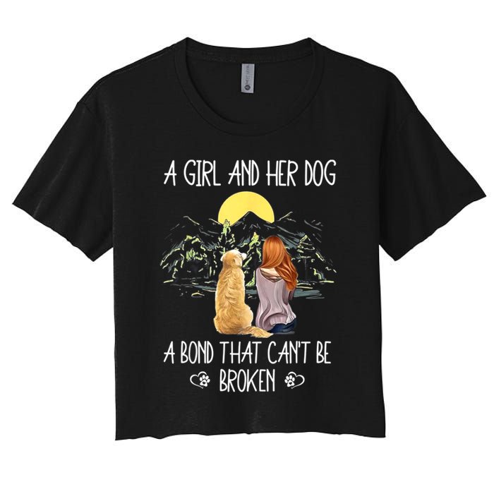 A Girl And Her Dog A Bond That Can't Be Broken Women's Crop Top Tee