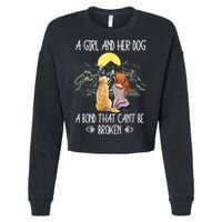 A Girl And Her Dog A Bond That Can't Be Broken Cropped Pullover Crew