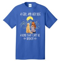 A Girl And Her Dog A Bond That Can't Be Broken Tall T-Shirt