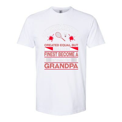 All Grandpas Are Created Equal But Only The Finest Become A Badminton Grandpa Softstyle CVC T-Shirt