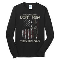 Ar15 Gun American Flag Colors DonT Run They Reload Tall Long Sleeve T-Shirt