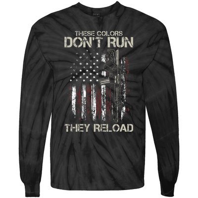 Ar15 Gun American Flag Colors DonT Run They Reload Tie-Dye Long Sleeve Shirt