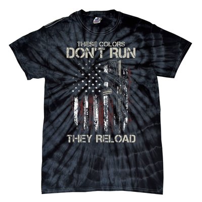 Ar15 Gun American Flag Colors DonT Run They Reload Tie-Dye T-Shirt