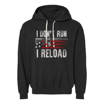 AR15 Gun American Flag I Don't Run I Reload I Dont Run Garment-Dyed Fleece Hoodie