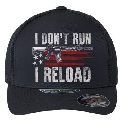 AR15 Gun American Flag I Don't Run I Reload I Dont Run Flexfit Unipanel Trucker Cap