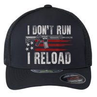 AR15 Gun American Flag I Don't Run I Reload I Dont Run Flexfit Unipanel Trucker Cap