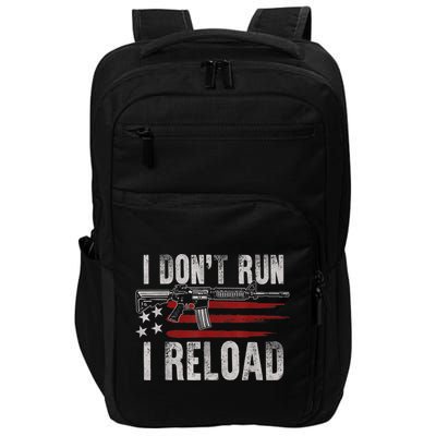 AR15 Gun American Flag I Don't Run I Reload I Dont Run Impact Tech Backpack
