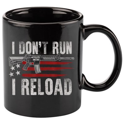 AR15 Gun American Flag I Don't Run I Reload I Dont Run 11oz C Handle Ceramic Mug